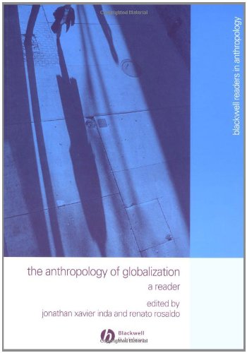 Beispielbild fr The Anthropology of Globalization: A Reader (Wiley Blackwell Readers in Anthropology) zum Verkauf von Wonder Book
