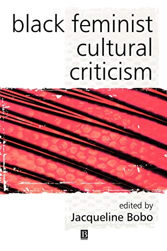 Stock image for Black Feminist Cultural Criticism (Keyworks in Cultural Studies) for sale by Big Bill's Books