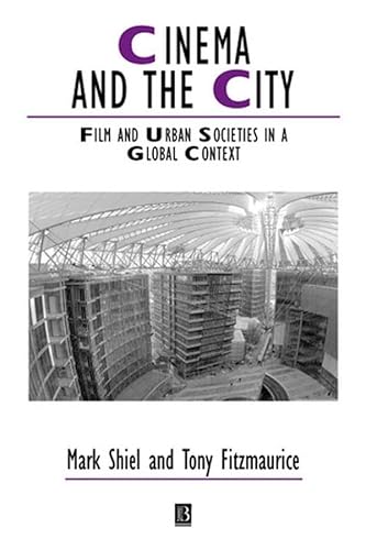 9780631222439: Cinema and the City: Film and Urban Societies in a Global Context