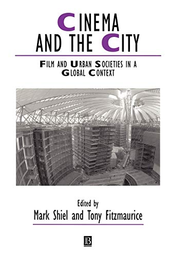 Stock image for Cinema and the City: Film and Urban Societies in a Global Context for sale by BooksRun