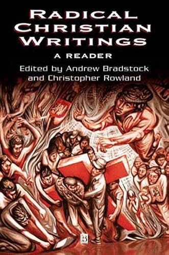 RADICAL CHRISTIAN WRITINGS A READER