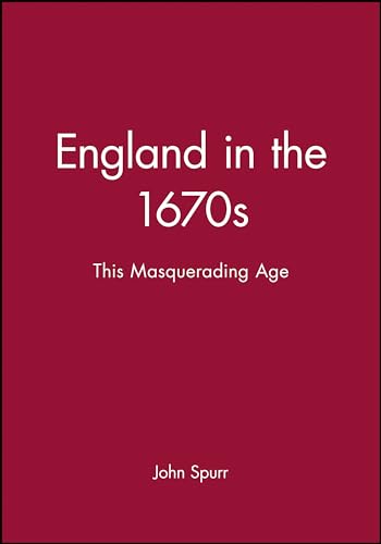 Stock image for England in the 1670s: This Masquerading Age (History of Early Modern England) for sale by WorldofBooks