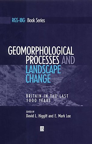 9780631222736: Geomorphological Processes and Landscape Change: Britain in the Last 1000 Years (RGS-IBG Book Series)