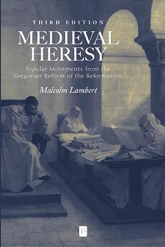 9780631222750: Medieval Heresy: Popular Movements from the Gregorian Reform to the Reformation