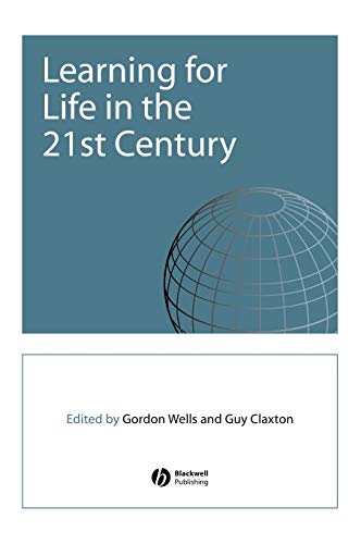 Stock image for Learning for Life in the 21st Century : Sociocultural Perspectives on the Future of Education for sale by Better World Books