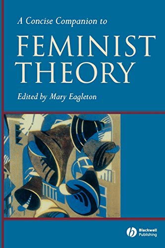 Imagen de archivo de A Concise Companion to Feminist Theory a la venta por Better World Books: West