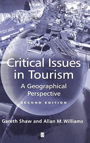 9780631224136: Critical Issues in Tourism: A Geographical Perspective