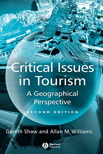 9780631224143: Critical Issues in Tourism 2e: A Geographical Perspective