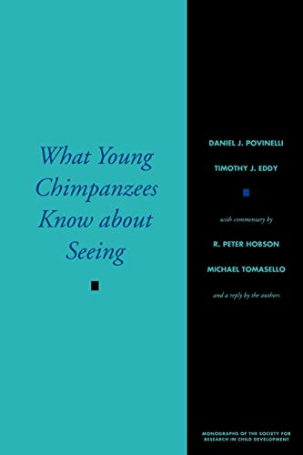 Stock image for What Young Chimpanzees Know about Seeing (Monographs of the Society for Research in Child Development) for sale by Avol's Books LLC