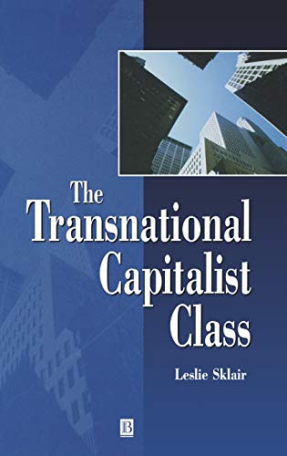 Beispielbild fr The Transnational Capitalist Class zum Verkauf von Better World Books