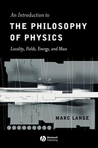 

An Introduction to the Philosophy of Physics: Locality, Fields, Energy, and Mass