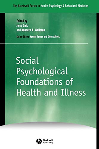 Stock image for Social Psychological Foundations of Health and Illness for sale by ThriftBooks-Atlanta