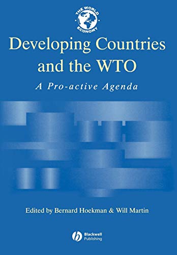 Beispielbild fr Developing Countries and the WTO: A Pro-Active Agenda (World Economy Special Issues) zum Verkauf von Shadow Books