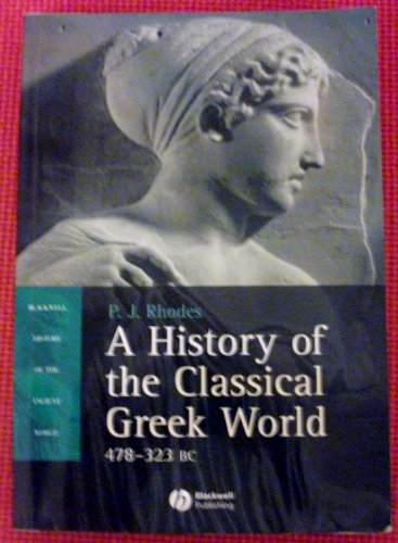 9780631225652: A History of the Classical Greek World: 478-323 BC (Blackwell History of the Ancient World)