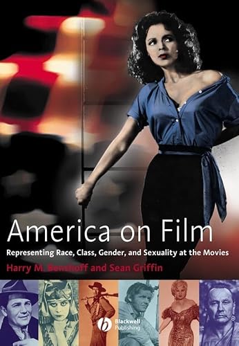 9780631225829: America on Film: Representing Race, Class, Gender, and Sexuality: Representing Race, Class, Gender and Sexuality at the Movies