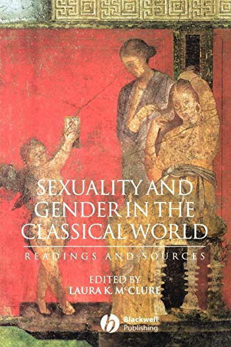 Stock image for Sexuality and Gender in the Classical World : Readings and Sources for sale by Better World Books