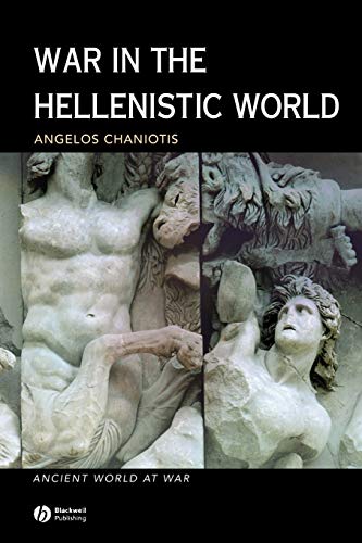 Beispielbild fr War the Hellenistic World P: A Social and Cultural History: 4 (Ancient World at War) zum Verkauf von AwesomeBooks