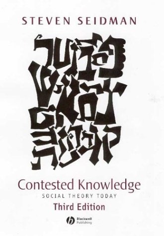 Beispielbild fr Contested Knowledge: Social Theory Today zum Verkauf von Wonder Book