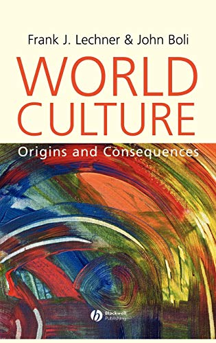 World Culture: Origins and Consequences (9780631226765) by Lechner, Frank J; Boli, John