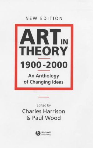 Stock image for Art in Theory 1900-2000: An Anthology of Changing Ideas for sale by ThriftBooks-Dallas