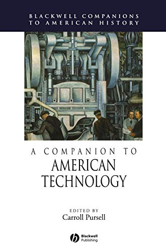 Stock image for Companion to American Technology (Blackwell Companions to American History) for sale by Revaluation Books
