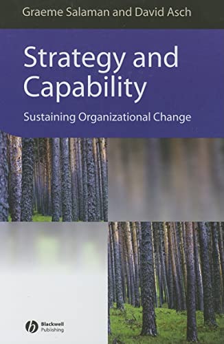 Imagen de archivo de Strategy and Capability: Sustaining Organizational Change (Management, Organizations and Business) a la venta por Books Puddle