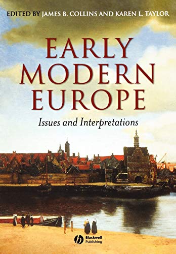 Stock image for Early Modern Europe : Issues and Interpretations for sale by Better World Books