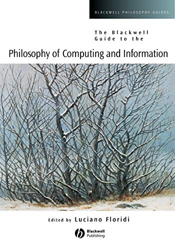 Imagen de archivo de The Blackwell Guide to the Philosophy of Computing and Information a la venta por Zoom Books Company