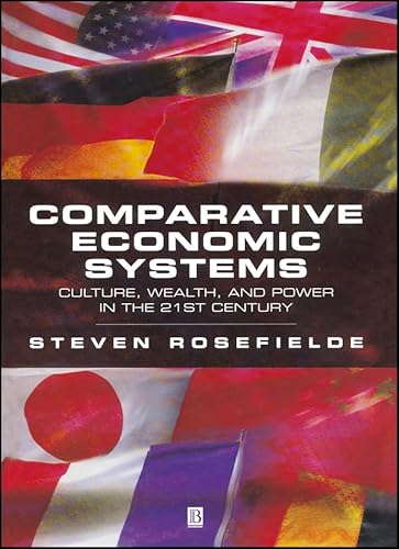 Imagen de archivo de Comparative Economic Systems : Culture, Wealth, and Power in the 21st Century a la venta por Better World Books