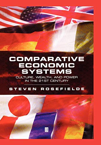 Imagen de archivo de Comparative Economic Systems: Culture, Wealth, and Power in the 21st Century a la venta por HPB-Red