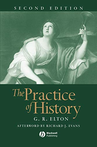 THE PRACTICE OF HISTORY. AFTERWORD BY R. J. EVANS. SECOND EDITION