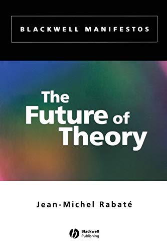 Beispielbild fr The Future of Theory zum Verkauf von Anybook.com