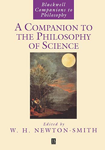 Imagen de archivo de Companion to the Philosophy of Science (Blackwell Companions to Philosophy) a la venta por Chiron Media