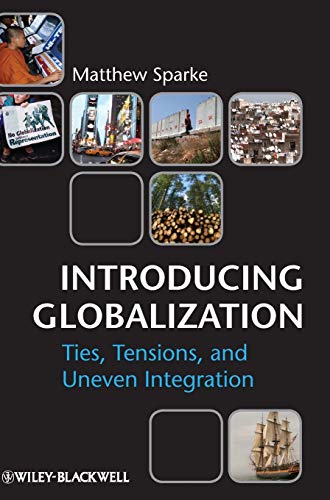 9780631231288: Introducing Globalization: Ties, Tensions, and Uneven Integration