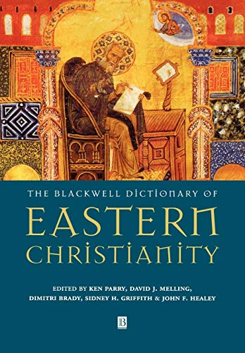9780631232032: Blackwell Dictionary of Eastern Christianity