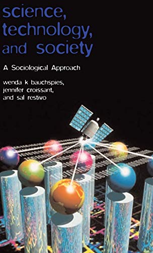 Stock image for Science, Technology, and Society: A Sociological Approach for sale by cornacres