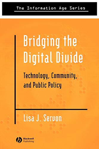 Bridging the Digital Divide: Technology, Community, and Public Policy