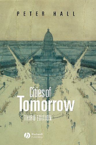 9780631232520: Cities of Tomorrow: An Intellectual History of Urban Planning and Design in the Twentieth Century