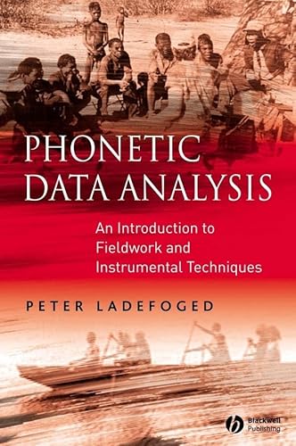 Stock image for Phonetic Data Analysis: An Introduction to Fieldwork and Instrumental Techniques for sale by Friends of  Pima County Public Library