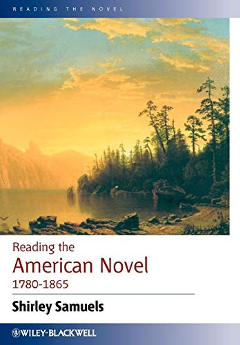 Stock image for Reading the American Novel 1780 - 1865 for sale by Better World Books: West