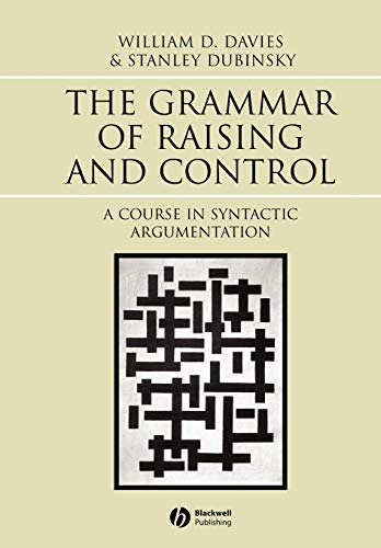 The Grammar of Raising and Control: A Course in Syntactic Argumentation