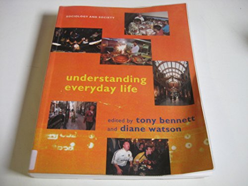 Beispielbild fr Understanding Everyday Life (Sociology and Society) zum Verkauf von AwesomeBooks