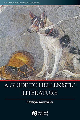 A GUIDE TO HELLENISTIC LITERATURE