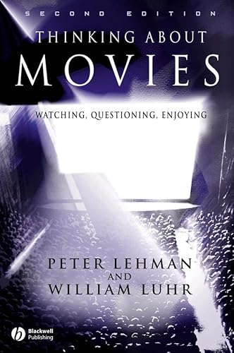 Stock image for Thinking about Movies : Watching, Questioning, Enjoying for sale by Better World Books