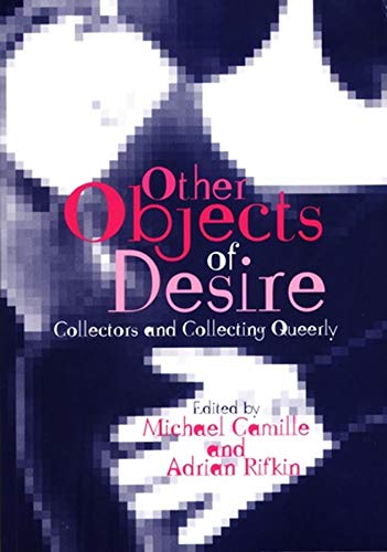9780631233619: Other Objects of Desire: Collectors and Collecting Queerly