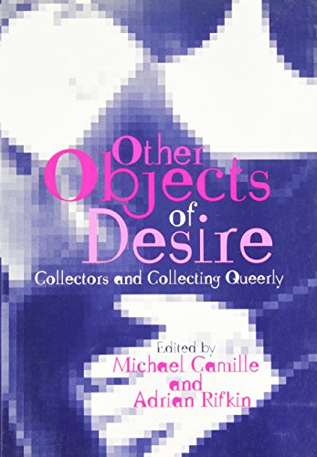 9780631233619: Other Objects of Desire: Collectors and Collecting Queerly (Art History Special Issues)