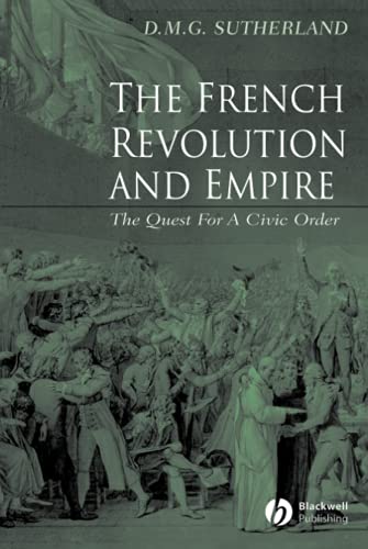 9780631233626: The French Revolution And Empire: The Quest for a Civic Order