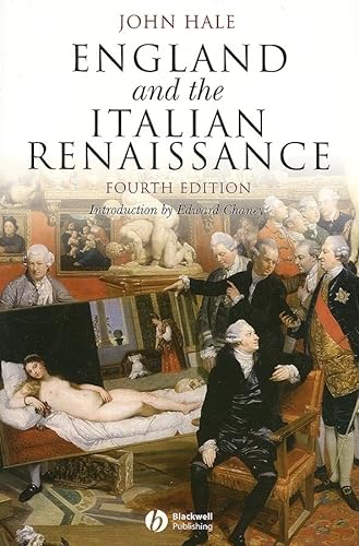 9780631233657: England And the Italian Renaissance: The Growth of Interest in Its History And Art (Blackwell Classic Histories of Europe)