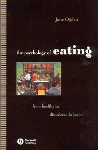 Stock image for Ogden Psychology of Eating Healthy: From Healthy to Disordered Behavior for sale by WorldofBooks