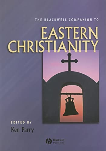 Stock image for The Blackwell Companion to Eastern Christianity for sale by Better World Books